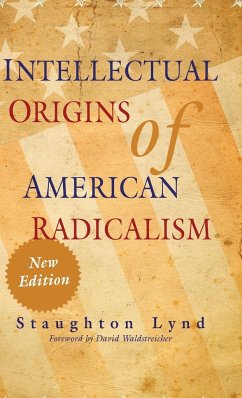 Intellectual Origins of American Radicalism - Lynd, Staughton