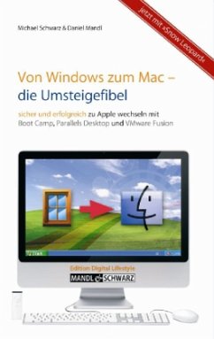 Von Windows zum Mac - die Umsteigefibel - Schwarz, Michael; Mandl, Daniel