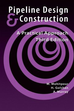 Pipeline Design and Construction: A Practical Approach (Pipelines and Pressure Vessels)
