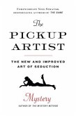 The Pickup Artist: The New and Improved Art of Seduction The Pickup Artist: The New and Improved Art of Seduction