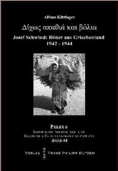 Bilder aus Griechenland 1942-1944 - Schwind, Josef