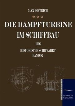 Die Dampfturbine im Schiffbau - Dietrich, Max