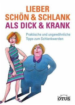 Lieber schön & schlank als dick & krank