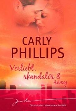 Verliebt, skandalös & sexy - Phillips, Carly