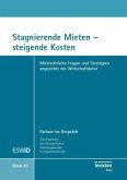 Stagnierende Mieten - steigende Kosten Stagnierende Mieten - steigende Kosten
