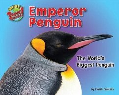 Emperor Penguin: The World's Biggest Penguin - Goldish, Meish