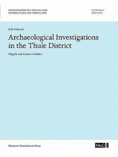 Archaeological Investigations in the Thule District. Nûgdlît and Comer's Midden - Holtved, Erik