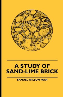 A Study Of Sand-Lime Brick - Parr, Samuel Wilson