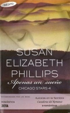 Chicago Stars 4. Apenas un sueño - Phillips, Susan Elizabeth