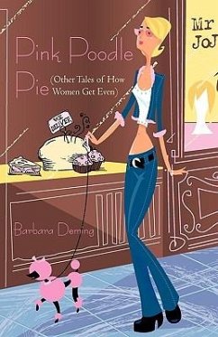 Pink Poodle Pie - Barbara Deming, Deming