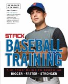 Baseball Training: The Pros' Guide to Becoming Bigger, Faster, Stronger