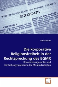 Die korporative Religionsfreiheit in der Rechtsprechung des EGMR - Warto, Patrick