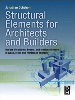 Structural Elements for Architects and Builders - Ochshorn, Jonathan