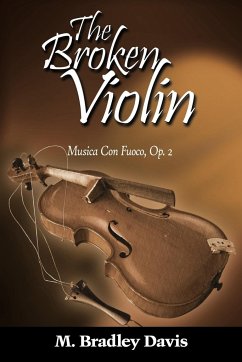 The Broken Violin - Bradley Davis, M.