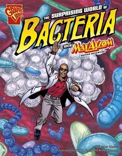 The Surprising World of Bacteria with Max Axiom, Super Scientist - Biskup, Agnieszka