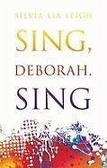 Sing Deborah Sing - Leigh, Silvia Lia