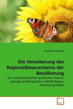 Die Verankerung des Regionalbewusstseins der Bevölkerung - Paschinger, Elisabeth