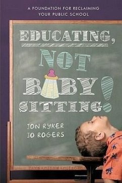 Educating, Not Babysitting! - Jon Ryker and Jo Rogers, Ryker And Jo Ro; Jon Ryker and Jo Rogers