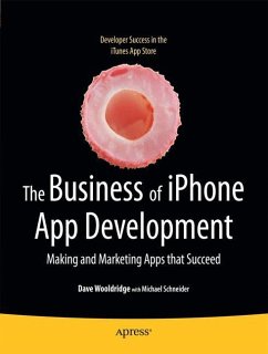 The Business of iPhone App Development - Wooldridge, Dave;Schneider, Michael