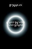 Cold Water and Stone