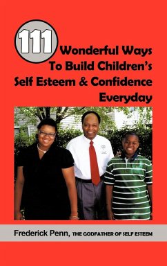 111 Wonderful Ways To Build Children's Self Esteem & Confidence Everyday