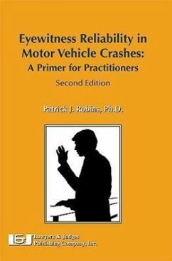 Eyewitness Reliability in Motor Vehicle Crashes: A Primer for Practitioners - Robins, Patrick J.