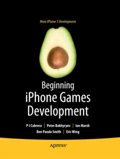 Beginning iPhone Games Development - Cabrera, PJ;Bakhirev, Peter;Marsh, Ian
