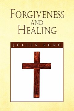 Forgiveness and Healing - Rono, Julius