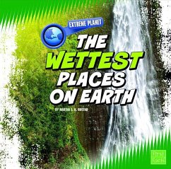 The Wettest Places on Earth - Rustad, Martha E. H.