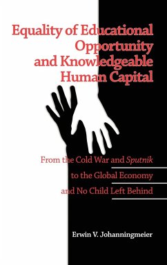 Equality of Educational Opportunity and Knowledgeable Human Capital - Johanningmeier, Erwin V.
