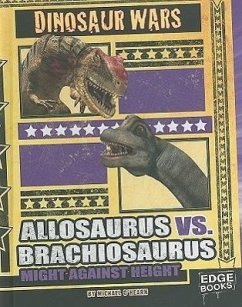 Allosaurus vs. Brachiosaurus: Might Against Height - O'Hearn, Michael