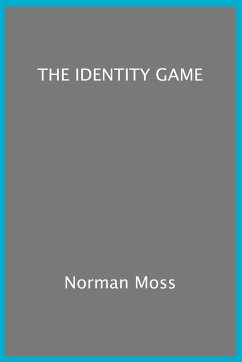 'The Identity Game' - March, Nathan; Norman Moss, Moss; Norman Moss