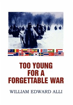 TOO YOUNG FOR A FORGETTABLE WAR - Alli, William Edward