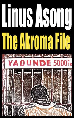 The Akroma File - Asong, Linus