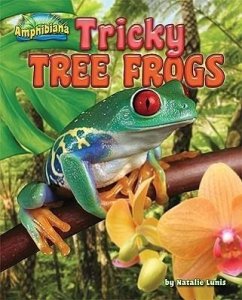 Tricky Tree Frogs - Lunis, Natalie