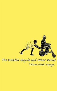 The Wooden Bicycle and Other Stories - Azonga, Tikum Mbah