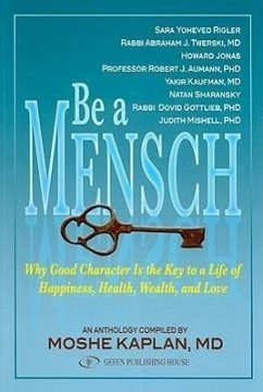 Be a Mensch - Kaplan M D, Moshe