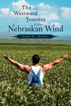 The Westward Journey of the Nebraskan Wind - Henry, Gary D.