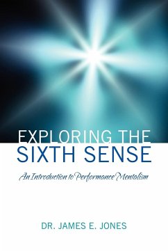 Exploring the Sixth Sense - Jones, James E.