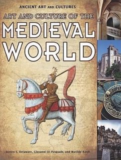 Art and Culture of the Medieval World - Bardi, Matilde; Di Pasquale, Giovanni; Delaware, Steven S.
