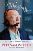 Of Mikes and Men: A Lifetime of Braves Baseball