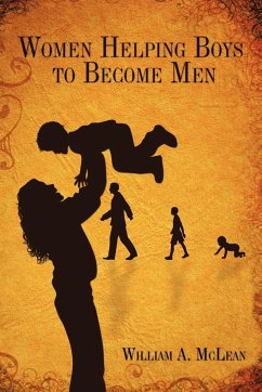 Women Helping Boys to Become Men - McLean, William A.