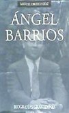 Biografía de Ángel Barrios