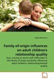 Family-of-origin influences on adult children's relationship quality