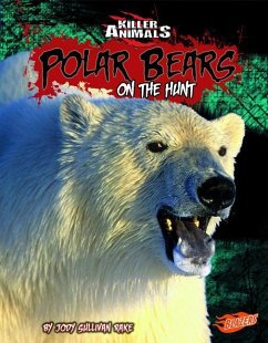 Polar Bears: On the Hunt - Rake, Jody S.