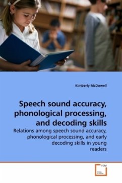 Speech sound accuracy, phonological processing, and decoding skills - McDowell, Kimberly