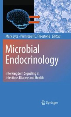 Microbial Endocrinology - Lyte, Mark / Freestone, Primrose P.E. (Hrsg.)