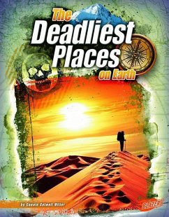 The Deadliest Places on Earth - Miller, Connie Colwell