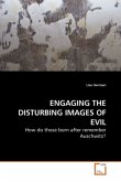 ENGAGING THE DISTURBING IMAGES OF EVIL