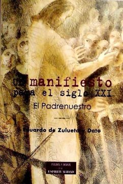 Un manifiesto para el siglo XXI : el Padrenuestro - Zulueta y Dato, Eduardo de